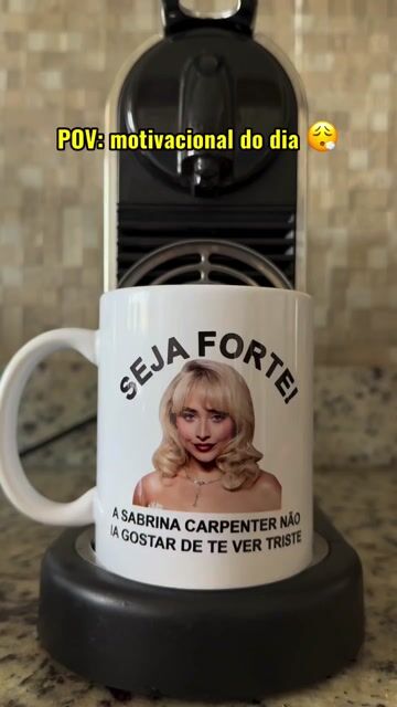 Video de Caneca Seja Forte Sabrina Carpenter